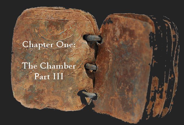 Chapter One: The Chamber, Part III