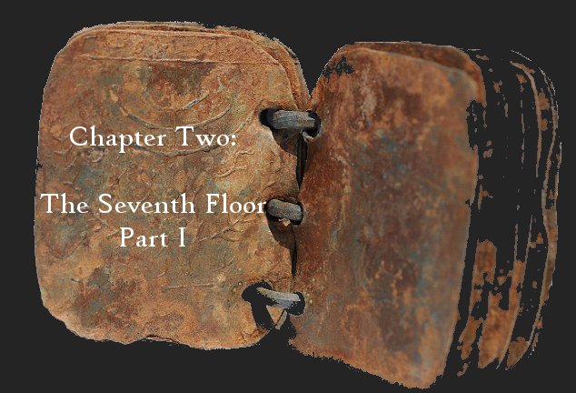 Chapter Two: The Seventh Floor, Part I