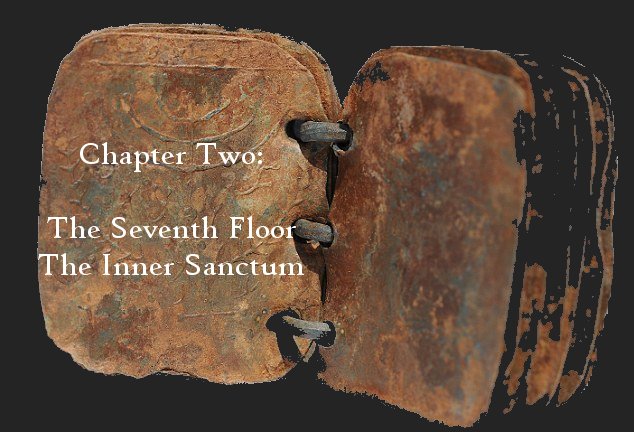 Chapter Two: The Seventh Floor, The Inner Sanctum